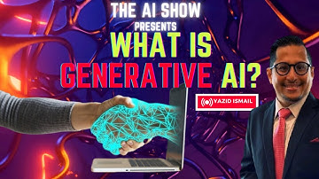 what is Generative AI | The AI Show