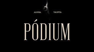 Algora ft Valdivia Podium video oficial