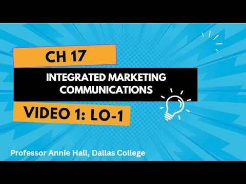 Video M:Marketing Ch 17 Integrated Marketing Communications Learning Objective 1