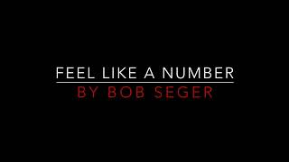 Video thumbnail of "Bob Seger & The Silver Bullet Band - Feel Like A Number [1978] Lyrics HD"