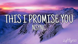 This I Promise You - NSYNC (Lyrics)