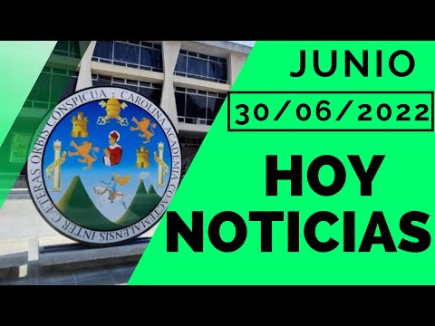 ? 30 DE JUNIO 2022 EL NOTICIERO con Oscar Tolico? | INFORMACIÓN IMPORTANTE USAC? #Noticias #USAC