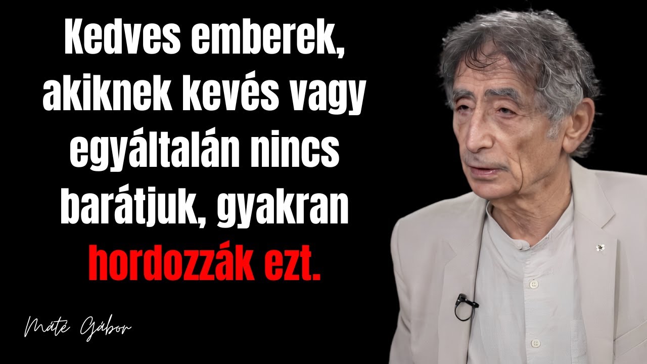 Kedves emberek, akiknek kevés vagy egyáltalán nincs barátjuk, gyakran hordozzák ezt. - Gábor Máté