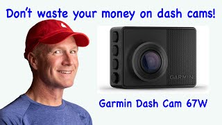 Do not buy the Garmin 67W dash cam! Long term review