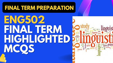 ENG502 Final Term Highlighted Solved MCQs