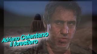 Adriano Celentano Il forestiero Con testo Video Mario Ferraro