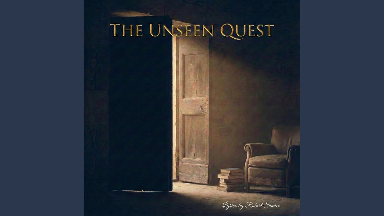 The Unseen Quest