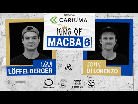 King Of MACBA 6: John Di Lorenzo Vs. Levi Löffelberger - Round 2: Presented By Cariuma