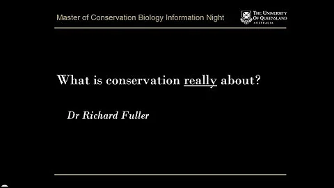 What is conservation really about? - Dr Richard Fu...