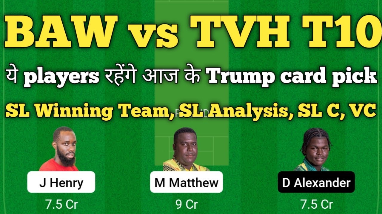 baw vs tvh dream11 team, baw vs tvh dream11 prediction, nature isle t10 dream11 team today match