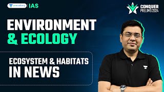 Conquer Prelims 2024 | Environment & Ecology  by Mukesh Jha | UPSC Current Affairs Crash Course