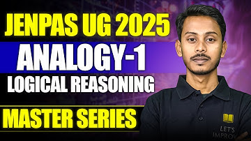 JENPAS UG 2025 | Logical Reasoning Analogy - 1 | Master Class - 8 | Imrul Sir | Let