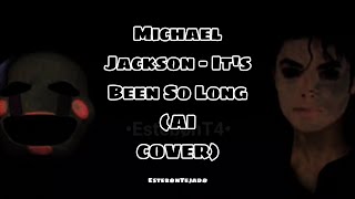 Michael Jackson - It's Been So Long - FNAF 2 SONG (Al COVER)