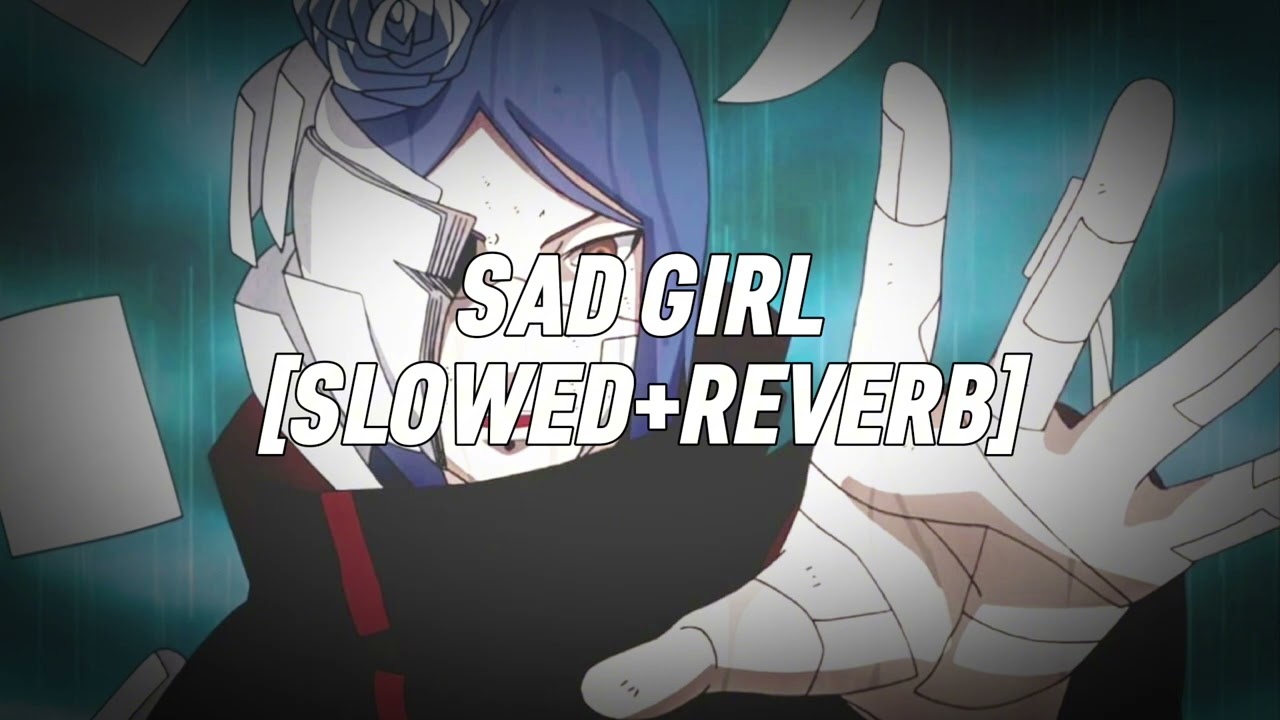 Lana Del Rey - Sad Girl (ULTRA SLOWED+REVERB)