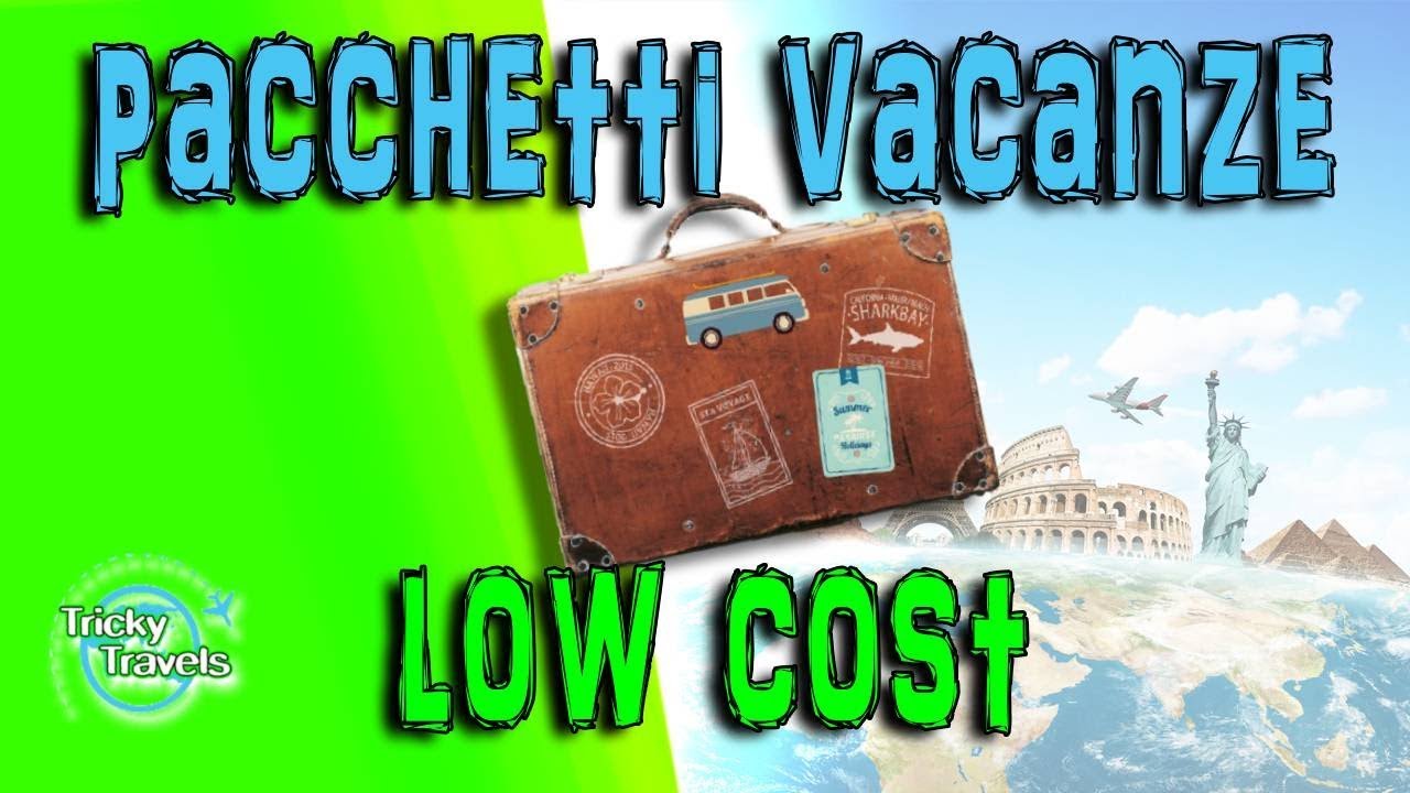 Viaggi low cost o Pacchetti vacanze low cost? YouTube