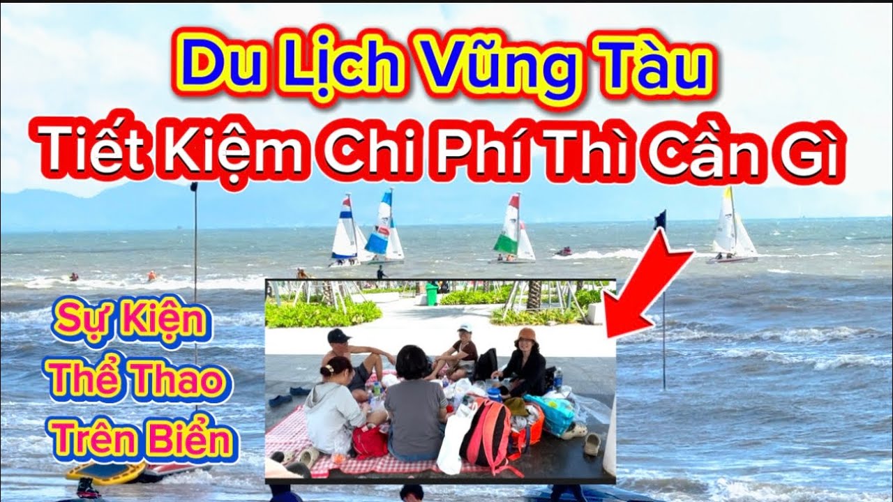 1234 .Du Lịch Vũng Tàu Tiết Kiệm Chi Phí Tiền Thì Cần Gì Sự Kiện Thể Thao Trên Biển Bãi Sau
