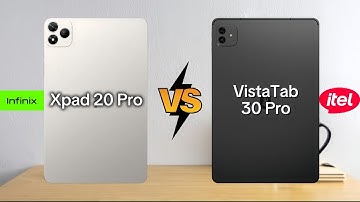 INFINIX Xpad 20 Pro vs ITEL VistaTab 30 Pro | Full comparison