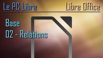 LibreOffice Base : 02 - Relations