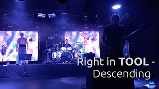 Right in Tool (a tribute to Tool) - Descending (cut)