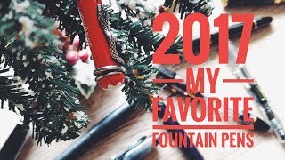 不是闷 | 2017我最爱的10支钢笔 | My TOP 10 Fountain Pens