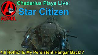 Star Citizen: 4.6 Hotfix! Is My Persistent Hangar Back!? - YouTube