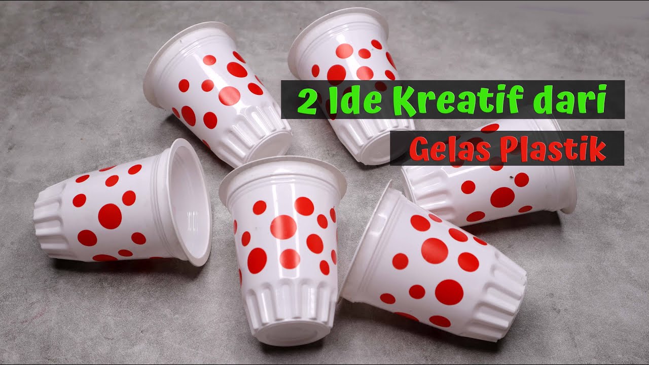 2 Ide Kreatif Kerajinan Tangan dari Gelas Plastik Polkadot | Plastic ...