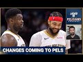 Big changes are coming to the new orleans pelicans but one thing needs to happen first