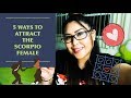 5 Ways to Attract the Scorpio Female