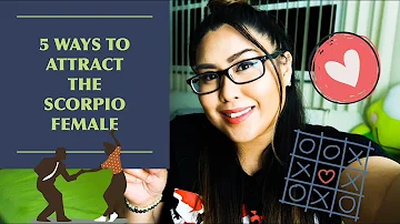 5 Ways to Attract the Scorpio Female