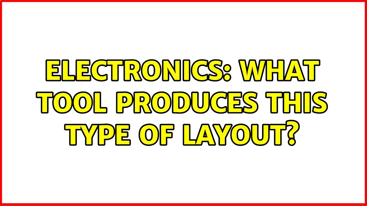 Electronics: What tool produces this type of layout? (2 Solutions!!)