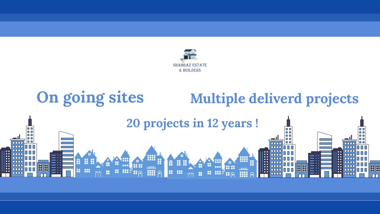 Shahbaz estate & builders | construction company | DHA & Bahria town | 20 projects in 12 years. 