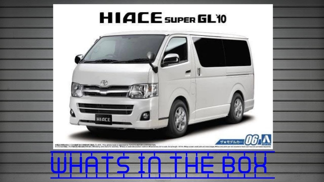 Whats In The Box Aoshima Toyota Hiace Super Gl 10 Youtube