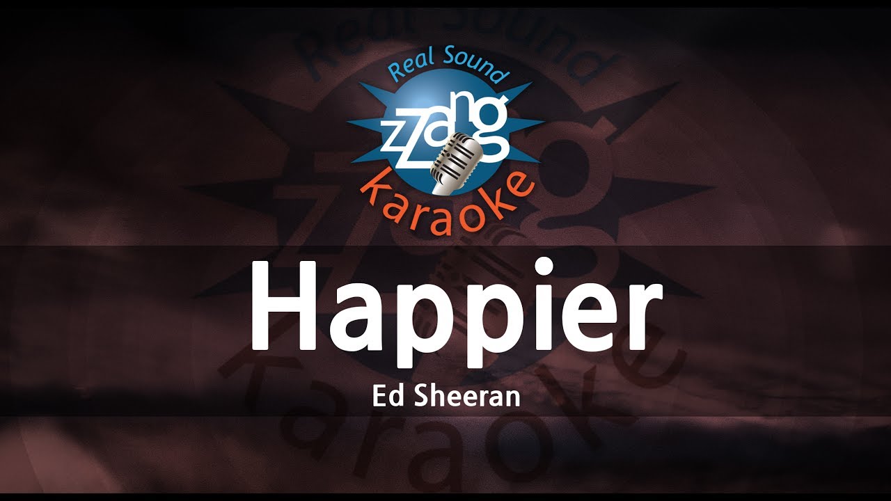 Happier Ed Sheeran Lyrics Karaoke