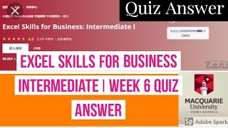 Excel skills for business intermediate I week 6 assessment quiz answer of coursera course |#coursera