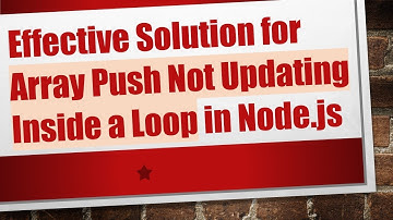 Effective Solution for Array Push Not Updating Inside a Loop in Node.js