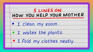 How you help your Mother at Home | 5 Lines on How you help your Mother | 5 Ways you help Mother