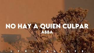 ABBA - No Hay A Quien Culpar (Letra/Lyrics) (When All Is Said And Done Spanish Version)