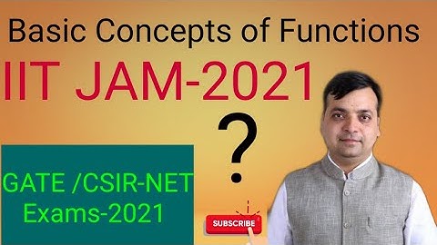 Basic Concepts of Function in Differential Calculus for IIT- JAM -2021 | IIT JAM Exam- 2021