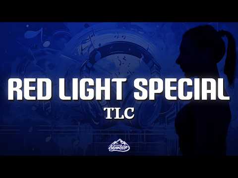 TLC - Red Light Special (Lyrics)