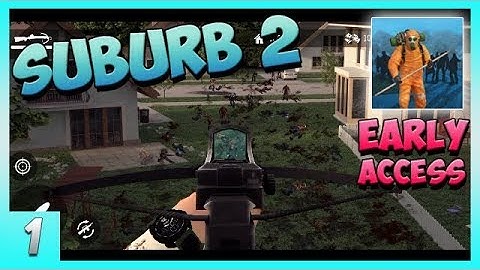 Dead Zed - Suburb 2 - Early Access - Gameplay Ep.01 (Android, iOS)