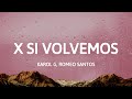 KAROL G Romeo Santos X SI VOLVEMOS Letra Lyrics mp3