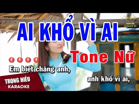 Karaoke Ai Khổ Vì Ai Tone Nữ Nhạc Sống | Trọng Hiếu