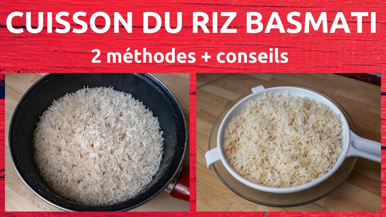 Comment cuire parfaitement le riz basmati : 2 méthodes + conseils