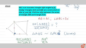 ABC  is an isosceles triangle right-angled at   B.  Similar triangles   ACD  and   ABE  are
