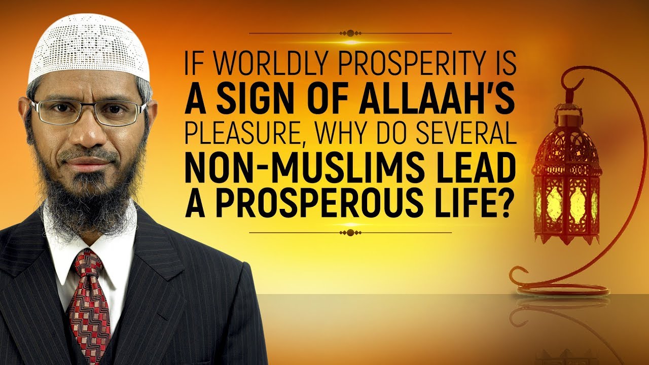 peace tv online If Worldly Prosperity is a Sign of Allaah's Pleasure...