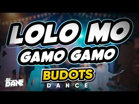Dj Danz - Lolo Mo Gamo Gamo ( Budots Dance Remix )