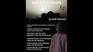 Joviie Nakanjani U0026 Man Vee De Ian  Igama Unakanjani