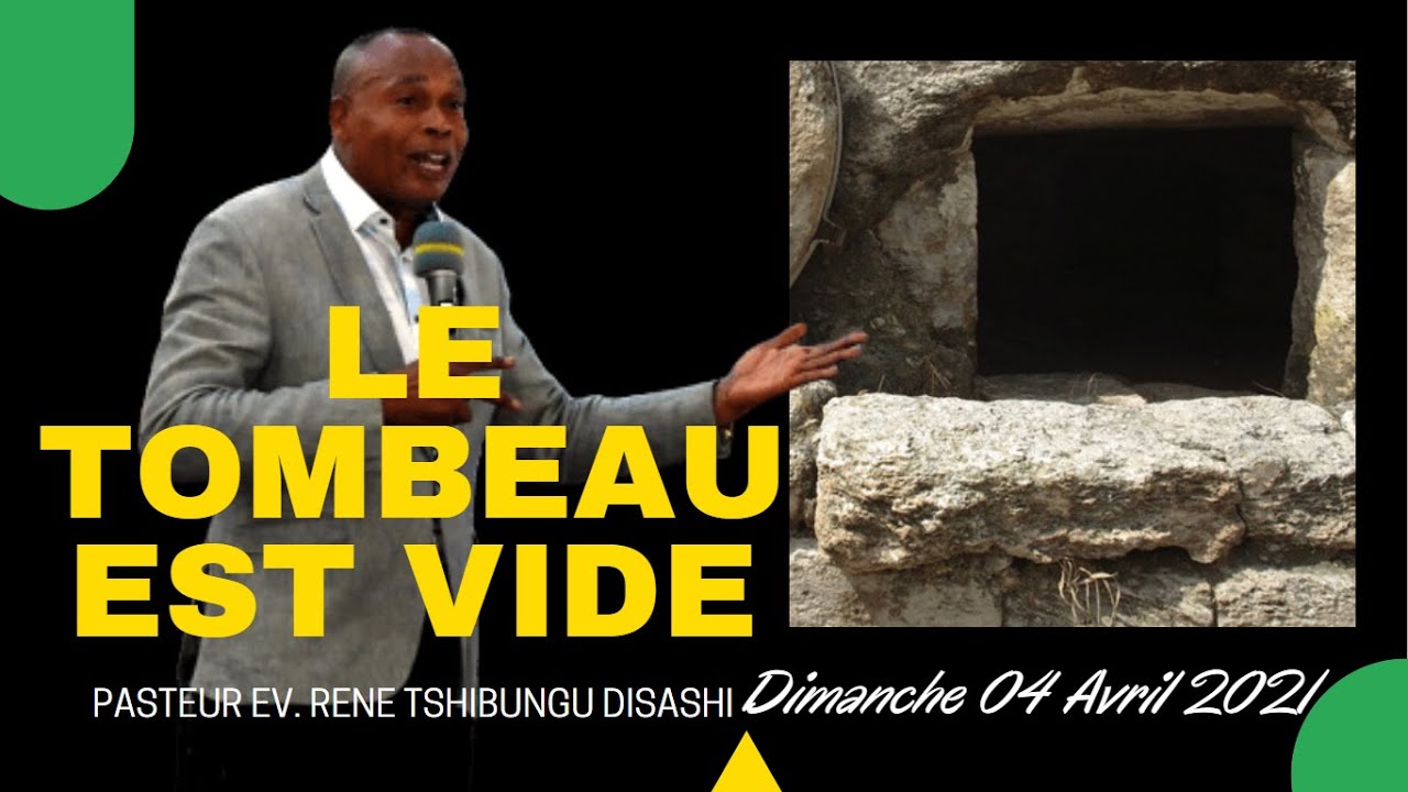 LE TOBEAU EST VIDE DIMANCHE 04 AVRIL 2021 CULTE DOMINICAL