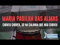 Ponto de Maria Padilha das Almas - Choveu choveu só na calunga que não choveu