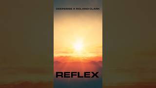 out now ⇨ Deeperise x Roland Clark - REFLEX Resimi